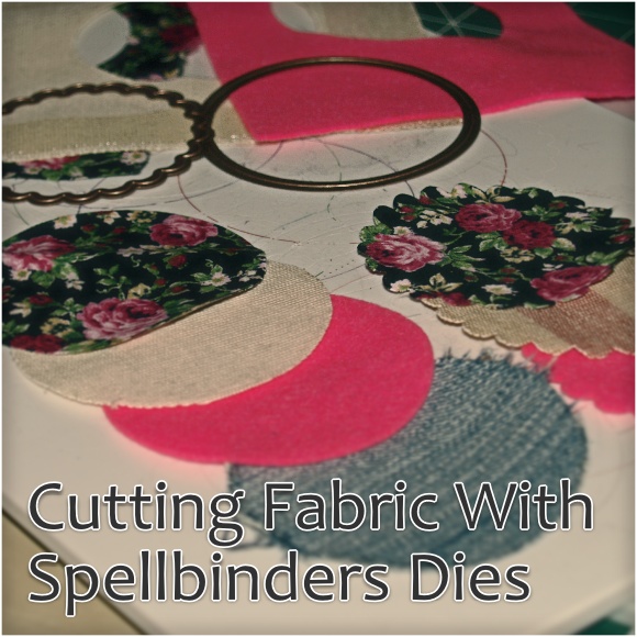 Cutting Fabric with Spellbinders Dies - Post Header