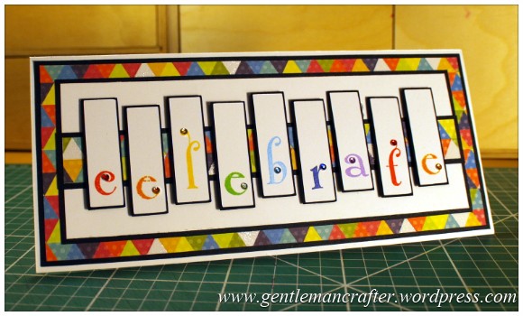 A Reason To Celebrate - A Card Using Inkadinkado Gemstone Alphabet Stamps - Finished Card (2)