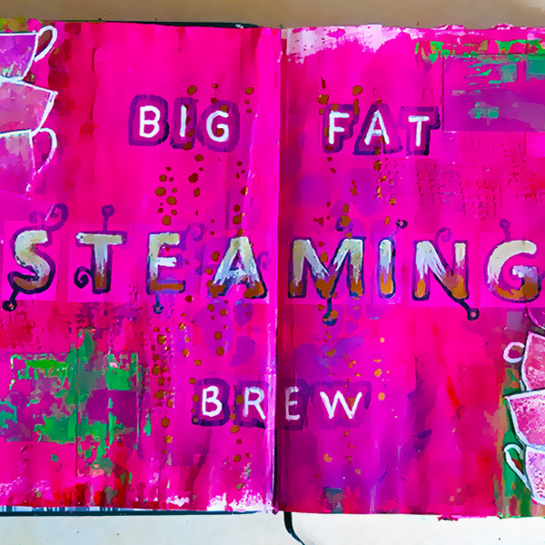 Johns Journal Big Fat Steaming Brew