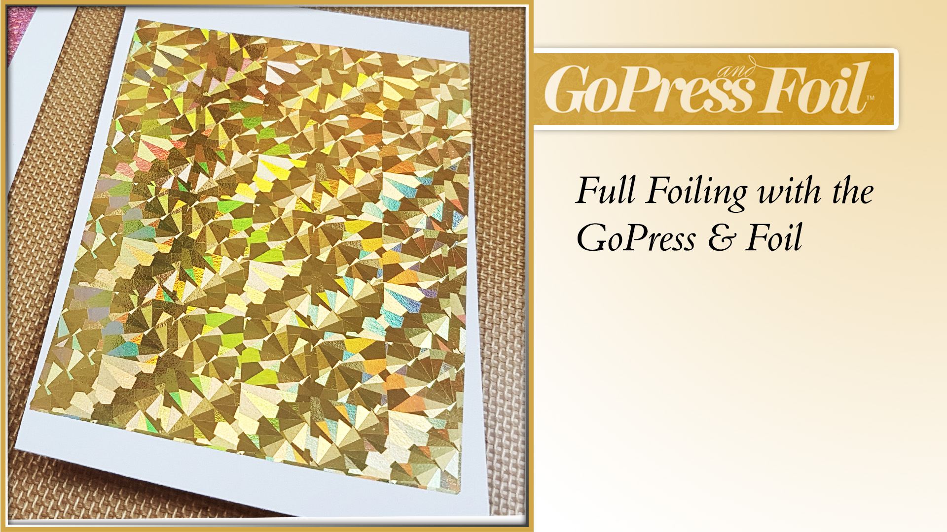 GoPress And Foil - Technique 28 - Full Foiling with the GoPress & Foil