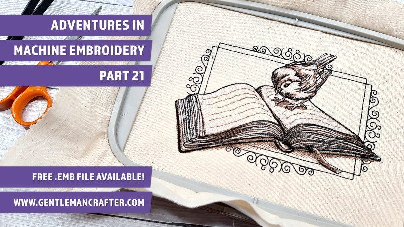 Adventures In Machine Embroidery 2022 Part&nbsp;21